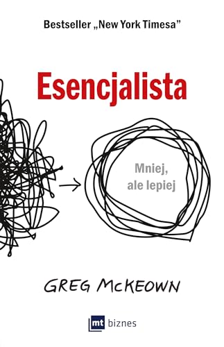 Esencjalista: Mniej, ale lepiej (Polish Edition)