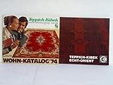 Teppich Kibet. Echt Orient / Wohn Katalog, Herbst/Winter '74. Zusammen 2 Kataloge