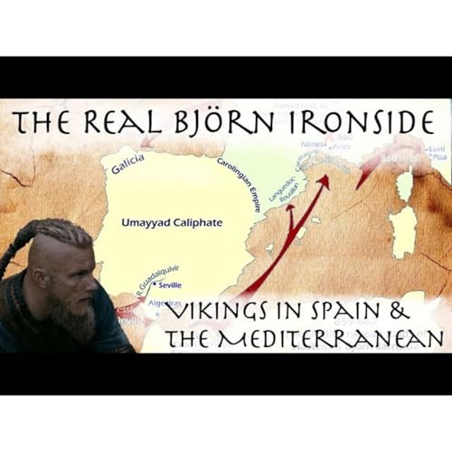 The_Real_Bj&ouml;rn_Ironsid_Vikings_in_Spain_the_Mediterranean