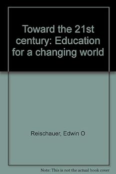 Paperback Toward the 21st century: Education for a changing world Book