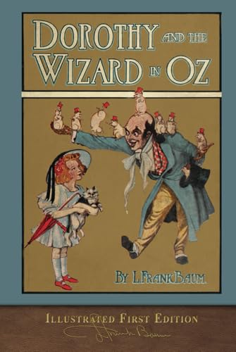 Dorothy and the Wizard in Oz (Illustrated First Edition): 100th Anniversary OZ Collection