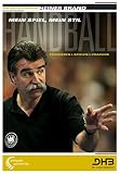 Handball - Mein Spiel, mein Stil: Trainieren - Spielen - Coachen