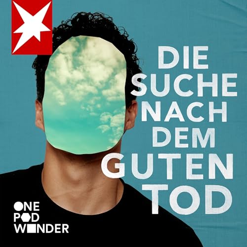 Die Suche nach dem guten Tod Podcast By One Pod Wonder & stern / RTL+ cover art