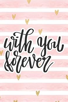 Paperback With You Forever: Pink Notebook with Hearts & Love Quote Book