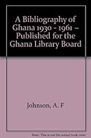 A bibliography of Ghana, 1930-1961, B0006BZNG4 Book Cover