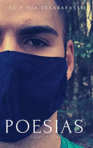 Poesias de Quarentena: Se a Rua Desabafasse (Portuguese Edition)