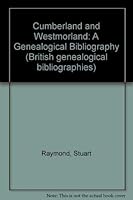 Cumberland & Westmorland: A genealogical bibliography (British genealogical bibliographies) 1872094562 Book Cover