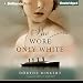 She Wore Only White