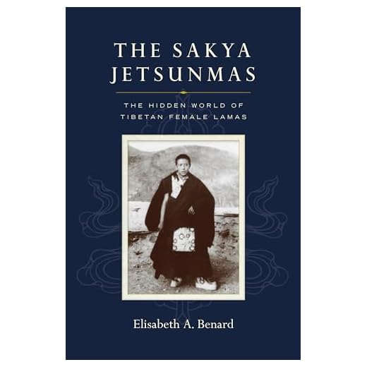 The Sakya Jetsunmas: The Hidden World of Tibetan Female Lamas