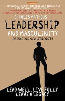 Paperback Leadership & Masculinity: Embracing New Strength Book