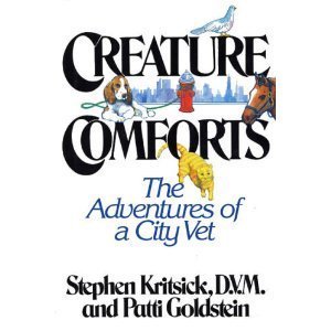 Hardcover Creature Comforts: The Adventures of a City Vet Book