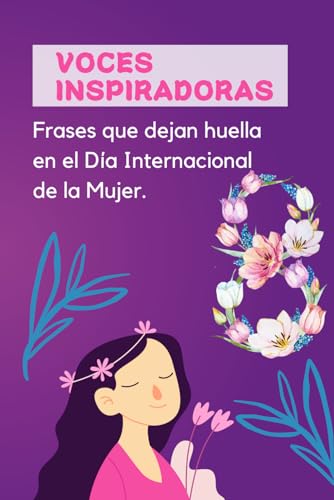 Imagen de Voces Inspiradoras: Frases que Dejan Huella en el Día Internacional de la Mujer