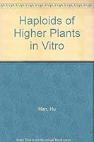 Haploids of Higher Plants in Vitro 0387160035 Book Cover
