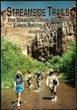 Streamside Trails : Day Hiking Central Arizonas Lakes,Rivers,&Creeks: Day Hiking Central Arizona's Lakes, Rivers, and Creeks