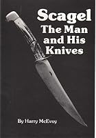Scagel: The Man and His Knives 0940362090 Book Cover