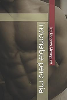 Paperback Indomable pero mía (Spanish Edition) [Spanish] Book