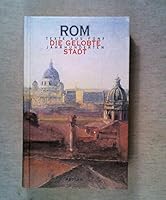 Rom - die Gelobte Stadt: Texte aus funf Jahrhunderten (German Edition) 3150104203 Book Cover