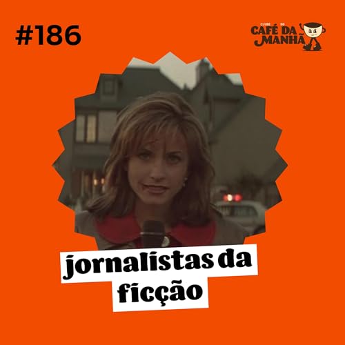 #186 Plant&atilde;o do Clubinho: a gente PRECISA falar sobre esses jornalistas da fic&ccedil;&atilde;o