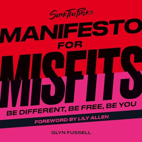 Sink the Pink's Manifesto for Misfits by Glyn Fussell, Lily Allen - foreword episode artwork