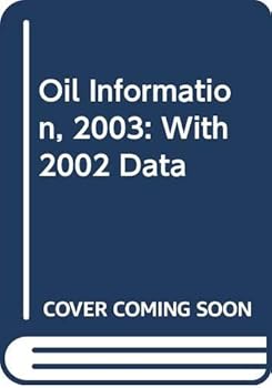 Paperback Oil Information, 2003: With 2002 Data Book