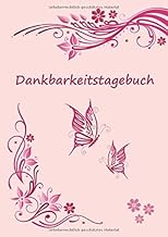 Dankbarkeitstagebuch: Selbstreflexion schreiben und danke sagen - 120 Seiten Tagebuch schreiben und selber gestalten - Not...