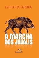 A Marcha dos Javalis (Em Portuguese do Brasil) 8584420495 Book Cover