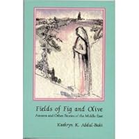 Fields of Fig and Olive: Ameera and Other Stories of the Middle East (Three Continents Press) 0894107267 Book Cover