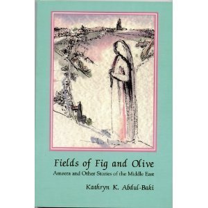 Fields of Fig and Olive: Ameera and Other Stories of the Middle East