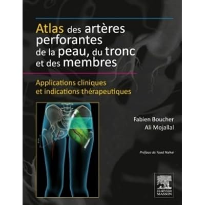 Atlas Des Art&egrave;res Perforantes De La Peau, Du Tronc Et Des Membres