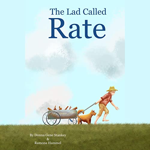 The Lad Called Rate by Donna Gene Stankey, Ramona Hammel episode artwork
