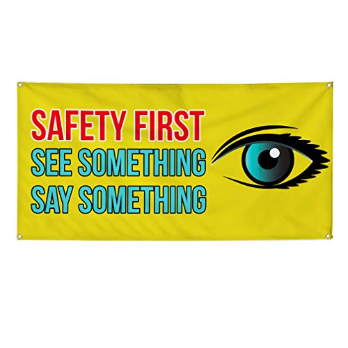 Vinyl Banner Multiple Sizes Safety First See Something Say A Lifestyle Outdoor Weatherproof Industrial Yard Signs Yellow 6 Grommets 36x72Inches