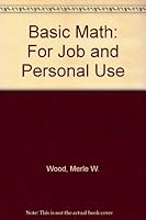 Basic Math: For Job and Personal Use (South-Western's Life Series) 0538705205 Book Cover