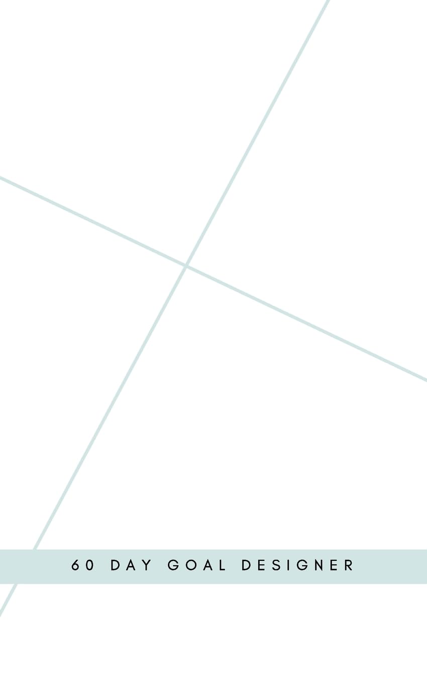 The Designed Life: 60 Day Goal Designer