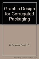 Graphic Design for Corrugated Packaging 1885067003 Book Cover