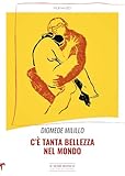 C'è Tanta Bellezza Nel Mondo - 2