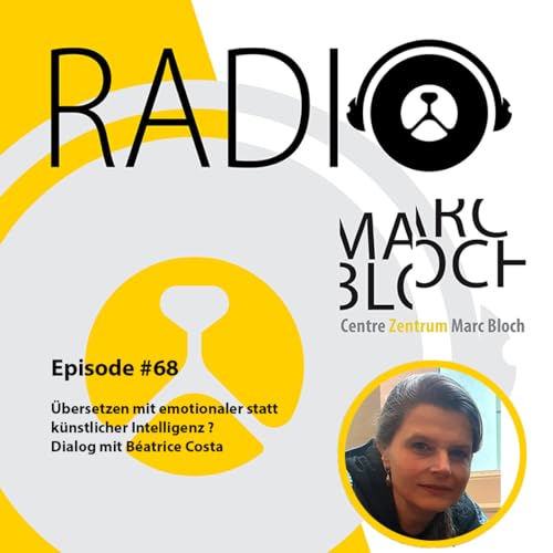 #68-&Uuml;bersetzen mit emotionaler statt k&uuml;nstlicher Intelligenz ? Dialog mit B&eacute;atrice Costa