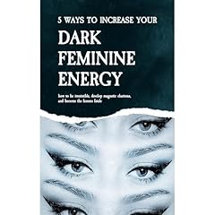 5 Ways to Increase Your Dark Feminine Energy Audiolibro Por Ella Demie arte de portada