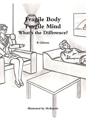 Fragile Body Fragile Mind: What's the Difference?