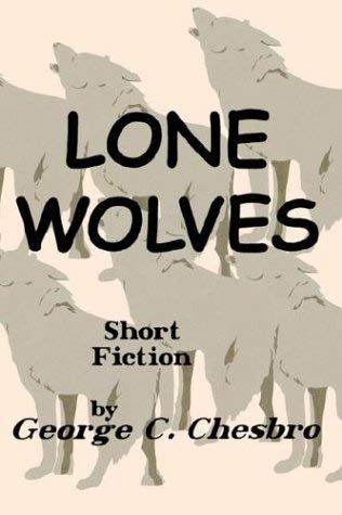 [ LONE WOLVES ] by Chesbro, George C ( AUTHOR ) Jun-01-2003 [ Paperback ]