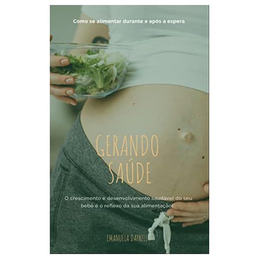 GERANDO SAÚDE: Como se alimentar durante e após a espera (A Maternidade ao Avesso)