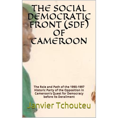 THE SOCIAL DEMOCRATIC FRONT (SDF) OF CAMEROON by Janvier Tchouteu episode artwork