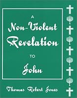 A Non-Violent Revelation to John 0966470303 Book Cover