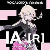 VOCALOID6 IA :【R】 -ARIA ON THE PLANETES-|ダウンロード版