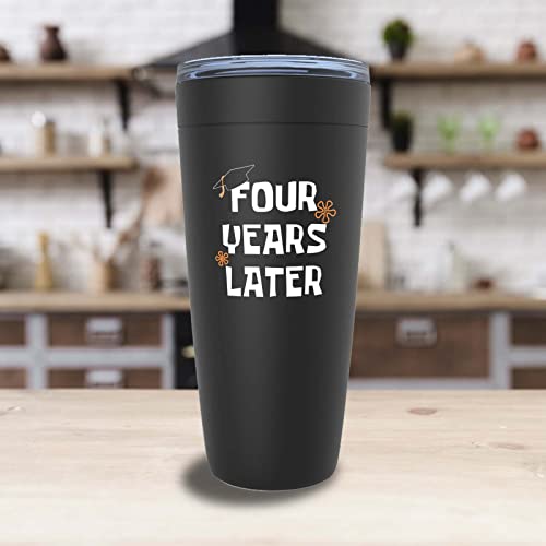 Graduation Black Edition Viking Tumbler 20Oz - Four Years Later - Congrats Grad College Senior Student Proud Of You Classmate High School Class Of 2022 #TOP2