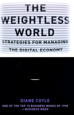 The Weightless World: Strategies for Managing the Digital Economy (Obex Series)