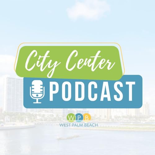 City Center Podcast from West Palm Beach, Florida cover art