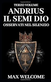 Andrius il Semi Dio : Osservati Nel Silenzio
