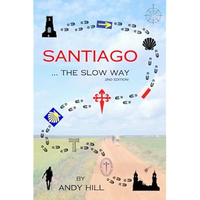 Santiago ... The Slow Way 2nd Edition