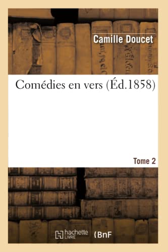 Comédies En Vers. Tome 2 (Arts) (French Edition)