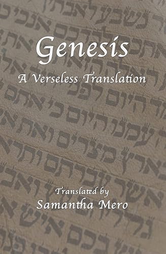 Genesis: A Verseless Translation (Verseless Translations)